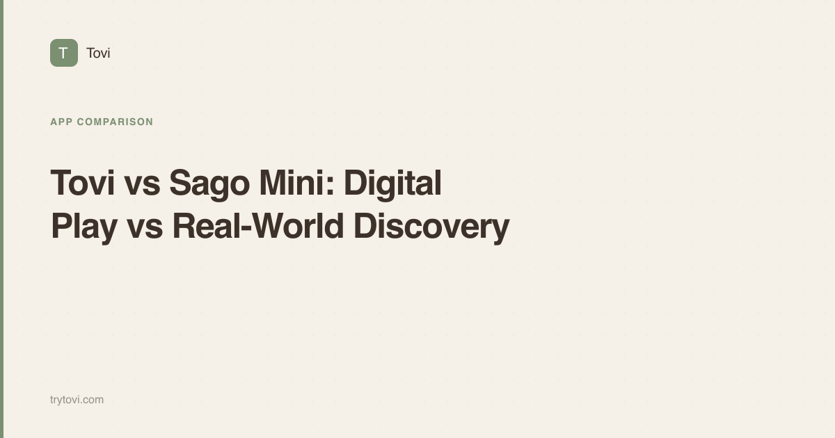 Tovi vs Sago Mini: Digital Play vs Real-World Discovery
